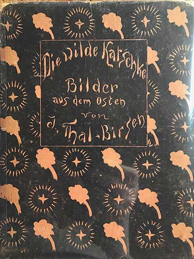 Die wilde Katschke: Bilder aus dem Osten, by Johanna Thal-Birsen.